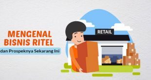 Apa Itu Bisnis Retail, Cara Memulai dan Jenis - jenisnya