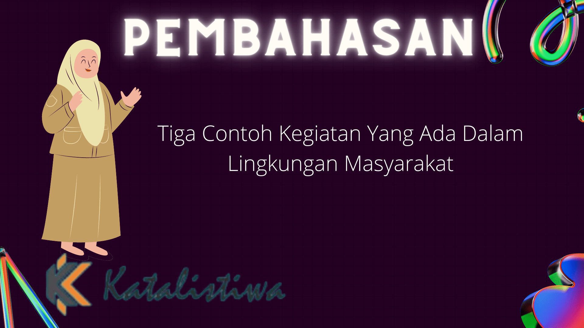Sebutkan Tiga Contoh Kegiatan Yang Ada Dalam Lingkungan Masyarakat