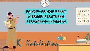 Prinsip-prinsip Dalam Hierarki Peraturan Perundang-undangan