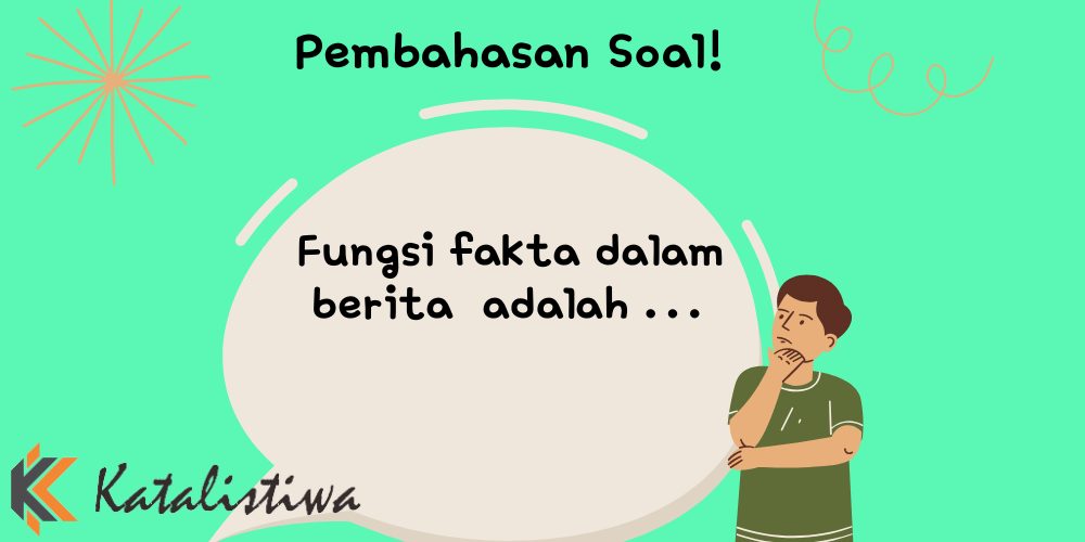 Fungsi fakta dalam berita