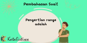 Pengertian range adalah 1 Pengertian range adalah
