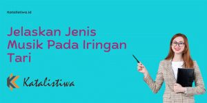 Jelaskan Jenis Musik Pada Iringan Tari 1 Jelaskan Jenis Musik Pada Iringan Tari