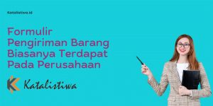 Formulir Pengiriman Barang Biasanya Terdapat Pada Perusahaan 1 Formulir Pengiriman Barang Biasanya Terdapat Pada Perusahaan