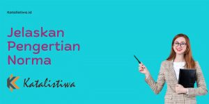 Jelaskan Pengertian Norma 1 Jelaskan Pengertian Norma