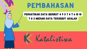 Perhatikan Data Berikut 4 9 5 7 4 7 6 10 10 7 8 3 Median Data Tersebut Adalah