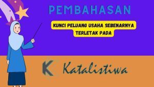 Kunci Peluang Usaha Sebenarnya Terletak Pada