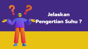 Jelaskan Pengertian Suhu