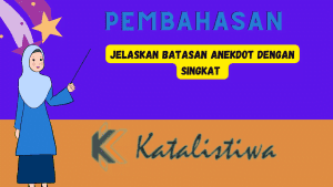 Jelaskan Batasan Anekdot Dengan Singkat