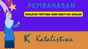 Khalifah pertama Bani Umayyah adalah