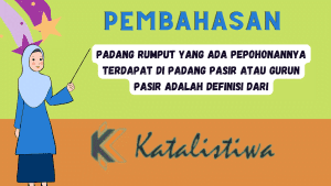 Padang rumput yang ada pepohonannya terdapat di padang pasir atau gurun pasir adalah definisi dari