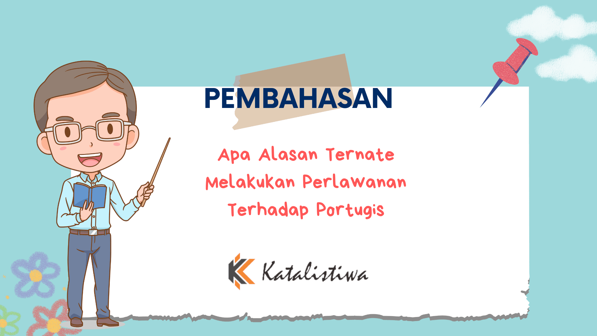 Apa Alasan Ternate Melakukan Perlawanan Terhadap Portugis