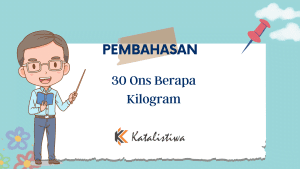30 Ons Berapa Kilogram