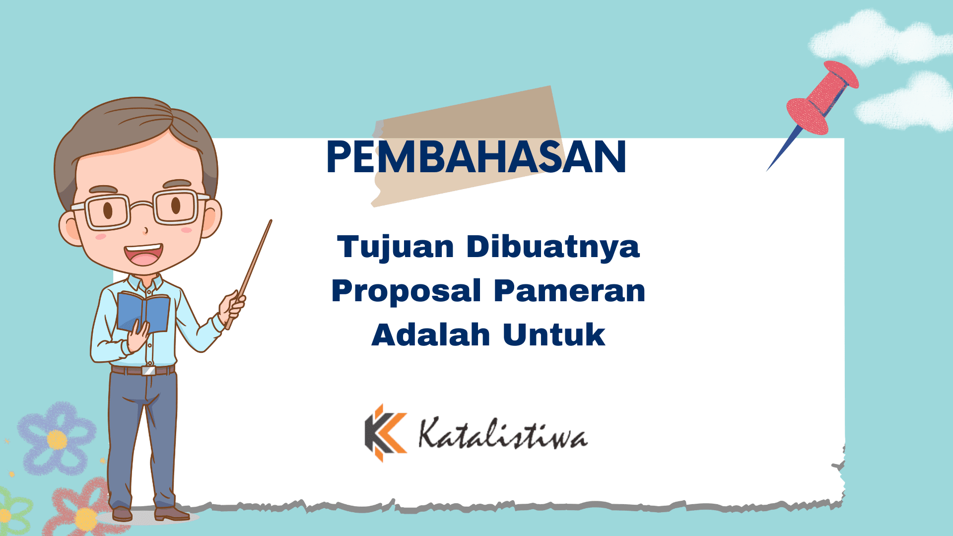 Tujuan Membuat Proposal Pameran Adalah