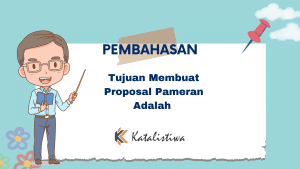 Tujuan Membuat Proposal Pameran Adalah 