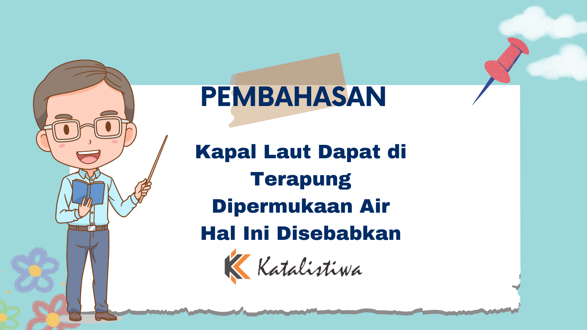 Kapal Laut Dapat Terapung di Permukaan Air Hal Ini di Sebabkan