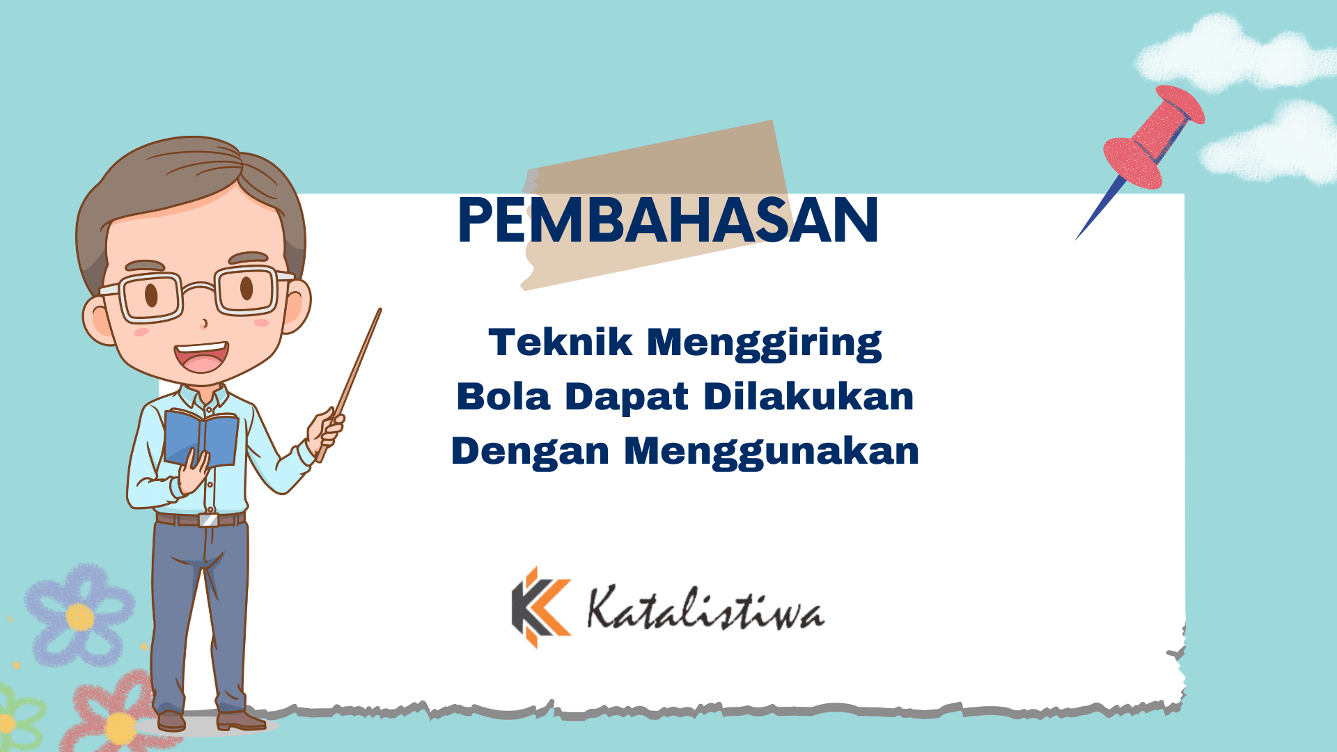Teknik Menggiring Bola Dapat Dilakukan Dengan Menggunakan