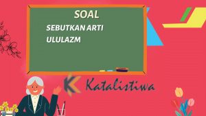 Sebutkan arti ululazm