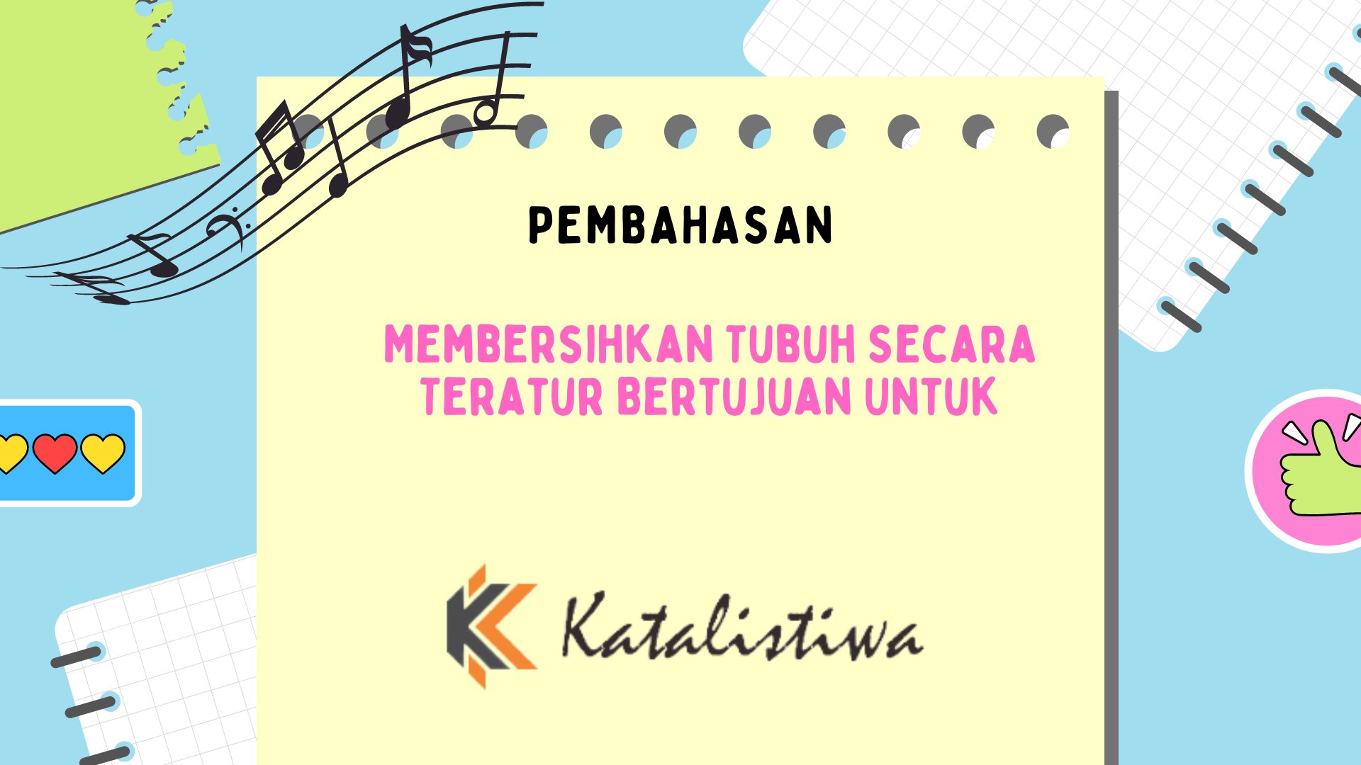 Membersihkan Tubuh Secara Teratur Bertujuan Untuk