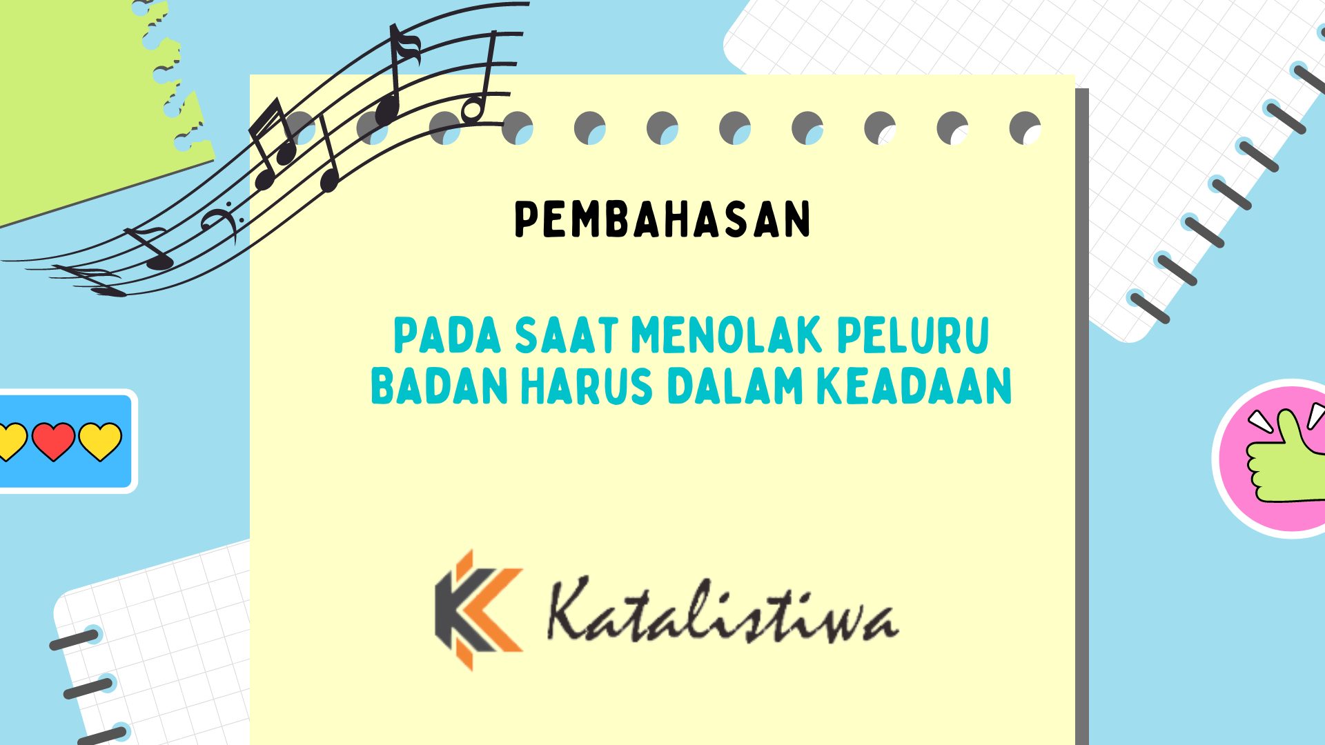 Pada Saat Menolak Peluru Badan Harus Dalam Keadaan