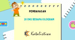 20 Ons Berapa Kilogram