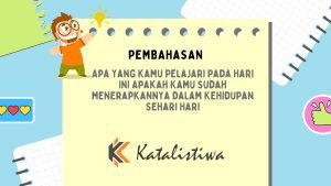 Apa Yang Kamu Pelajari Pada Hari Ini Apakah Kamu Sudah Menerapkannya Dalam Kehidupan Sehari Hari
