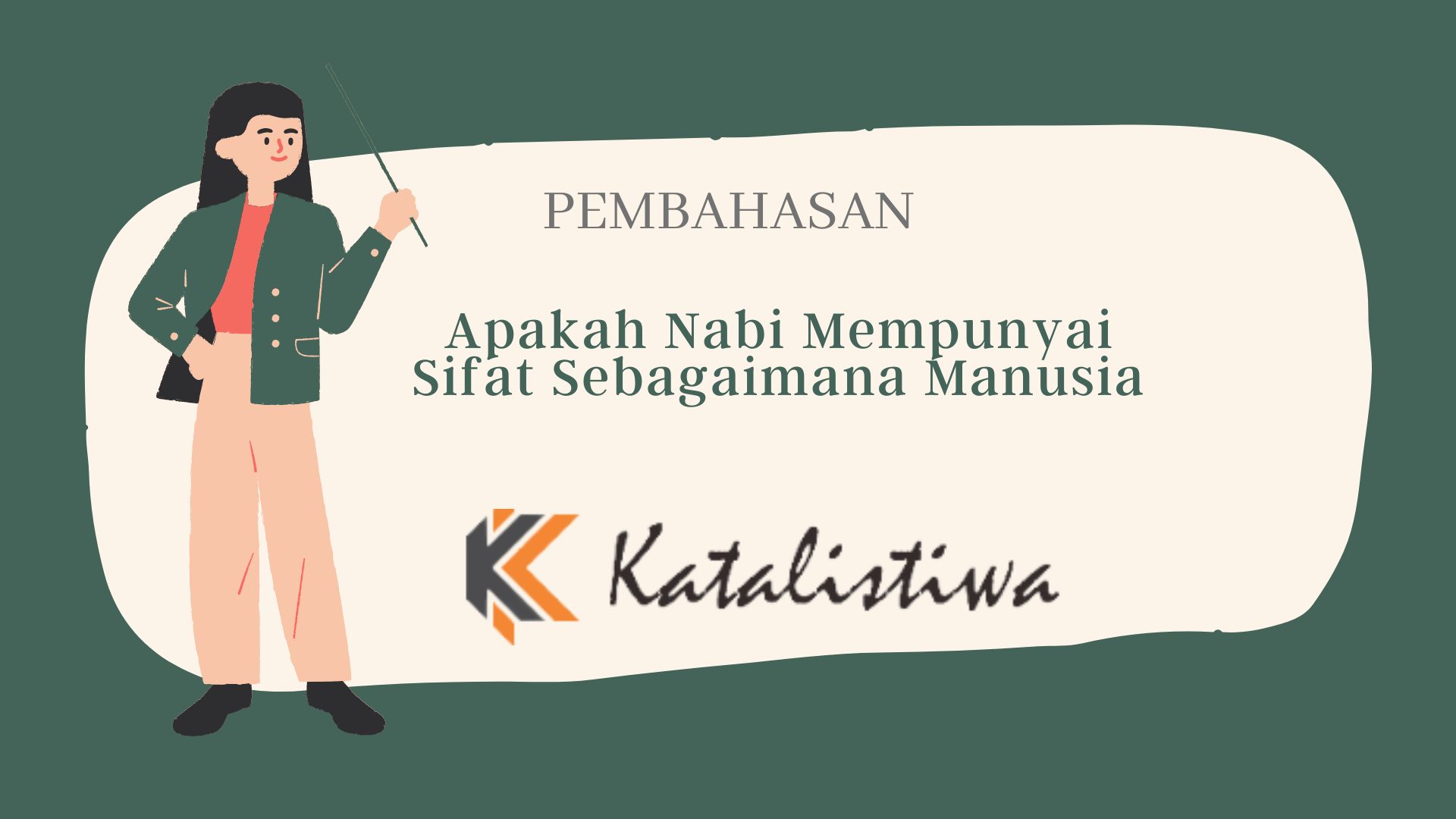 Apakah Nabi Mempunyai Sifat Sebagaimana Manusia