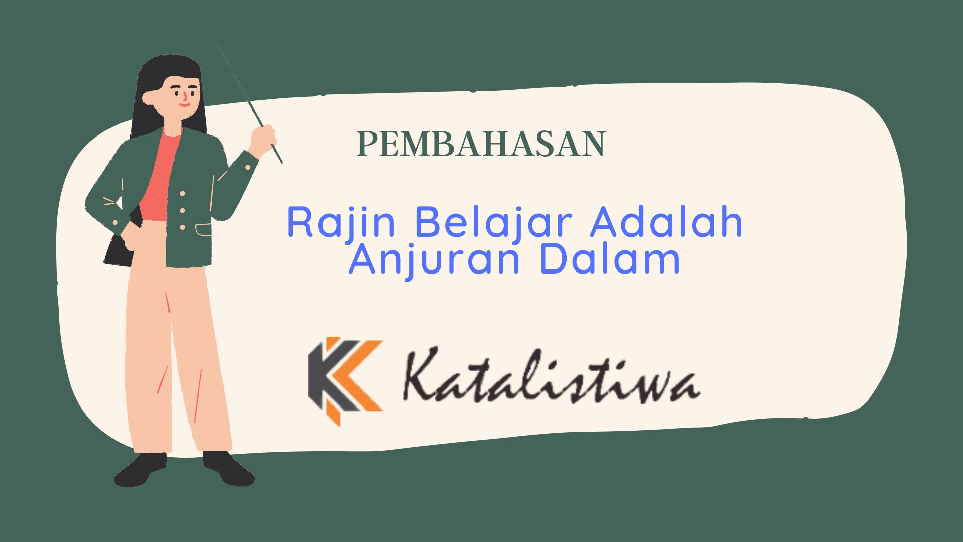 Rajin Belajar Adalah Anjuran Dalam