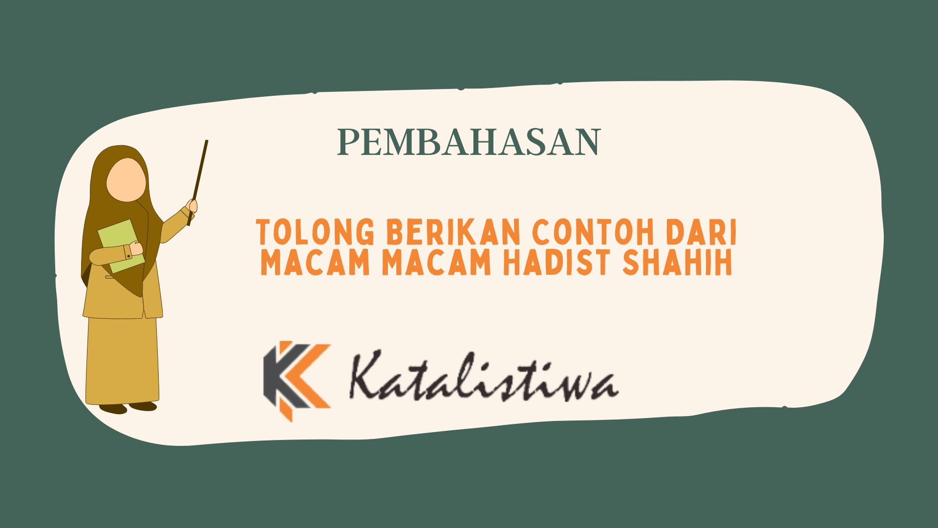 Tolong Berikan Contoh Dari Macam Macam Hadist Shahih