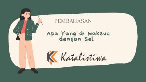 Apa Yang di Maksud dengan Sel 