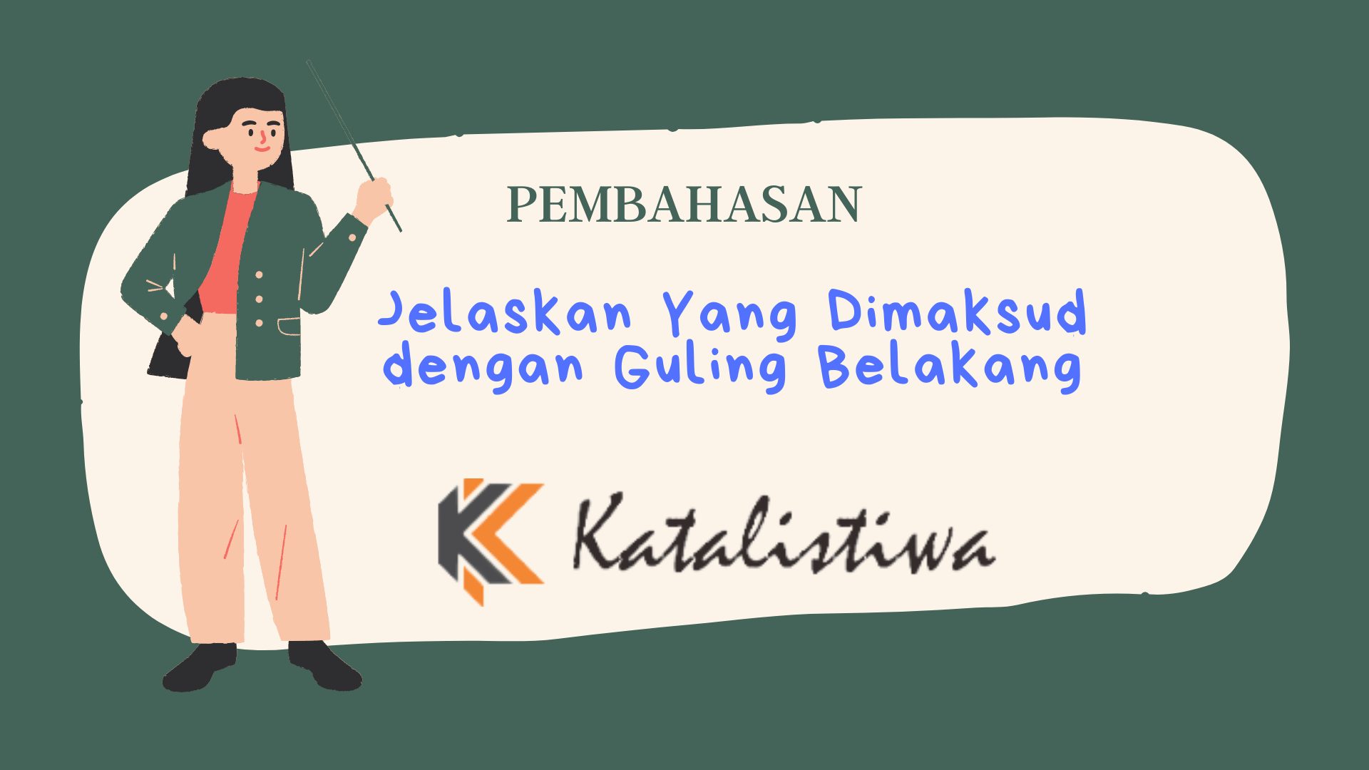 Jelaskan Yang Dimaksud dengan Guling Belakang