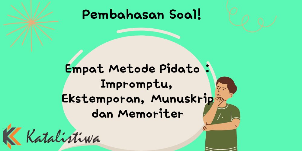 Pembahan Empat Metode Pidato dan Contohnya