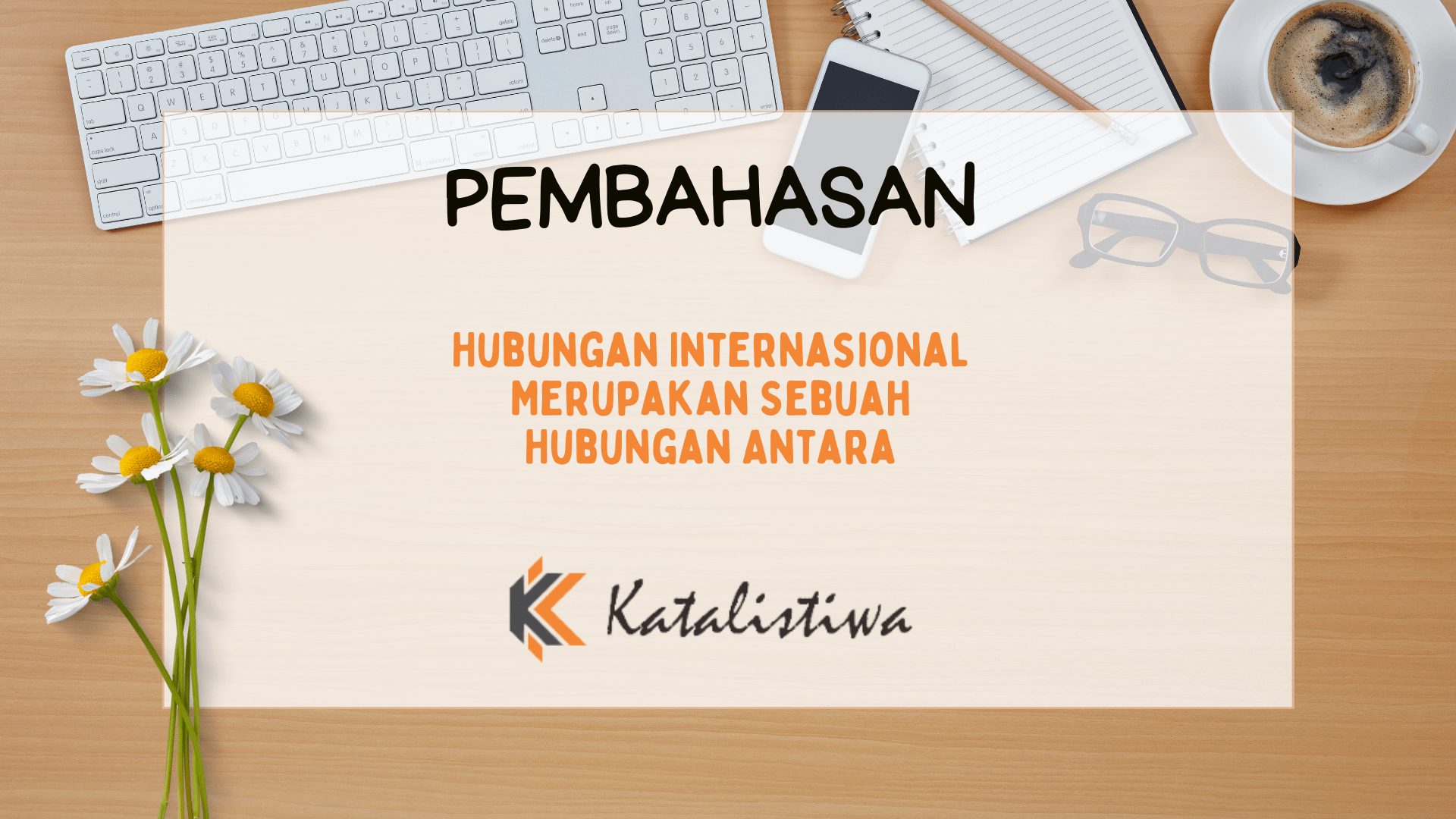 Hubungan Internasional Merupakan Sebuah Hubungan Antara