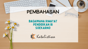Bagaimana Riwayat Pendidikan Ir Soekarno
