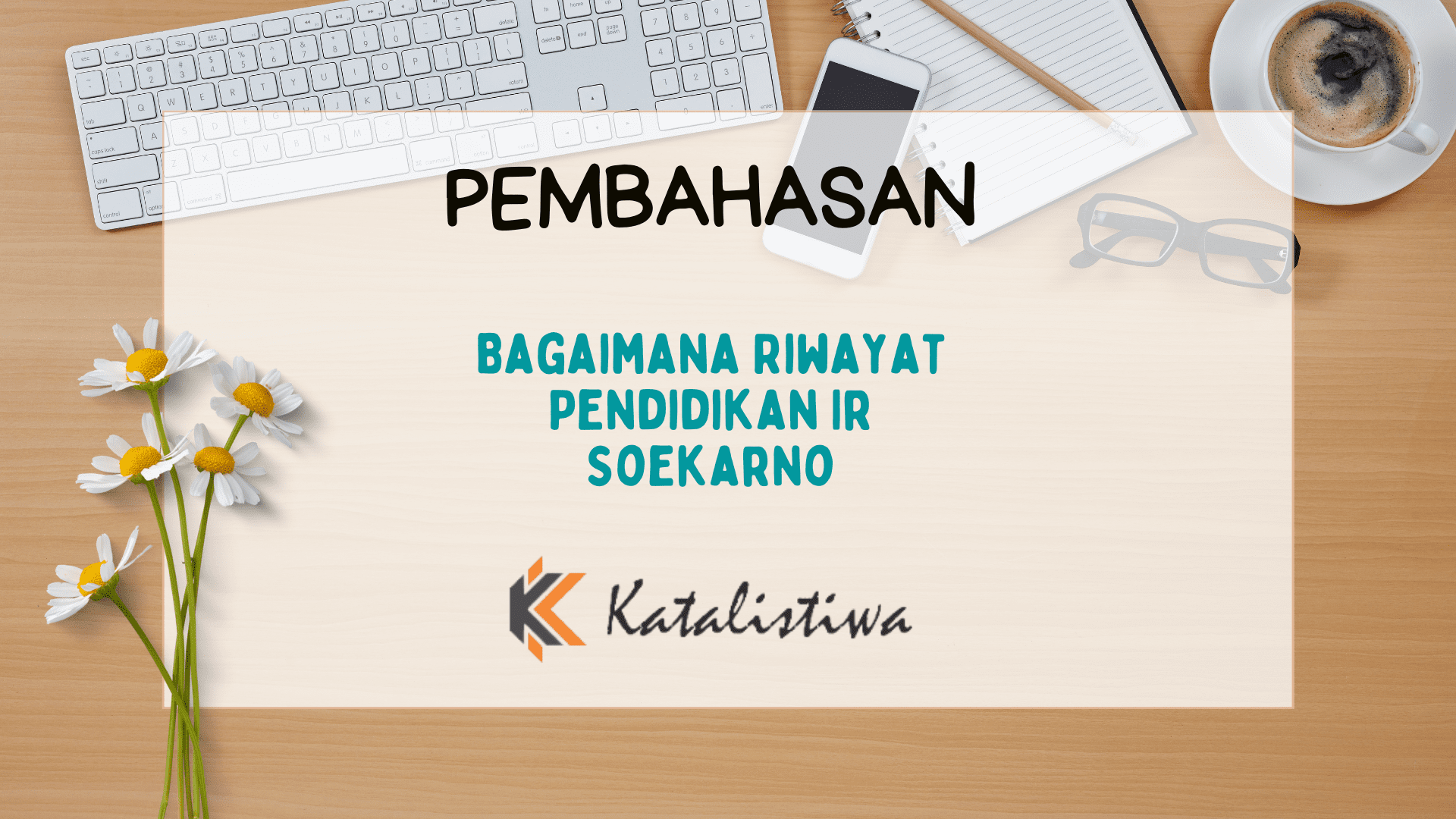 Bagaimana Riwayat Pendidikan Ir Soekarno