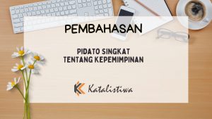 Pidato Singkat Tentang Kepemimpinan