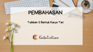 Tuliskan 3 Bentuk Karya Tari