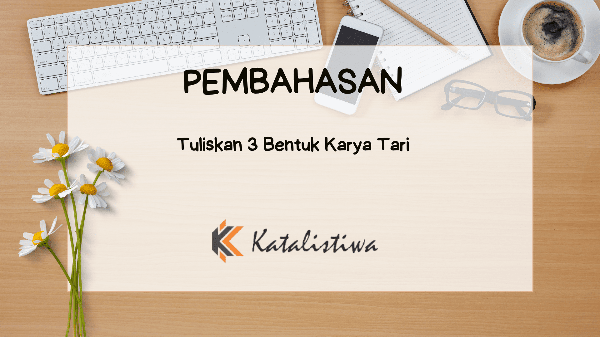 Tuliskan 3 Bentuk Karya Tari