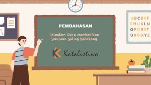 Jelaskan Cara Memberikan Bantuan Guling Belakang
