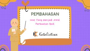 Niat Yang Menjadi Awal Perbuatan Baik