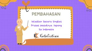 Jelaskan Secara Singkat Proses Masuknya Jepang ke Indonesia