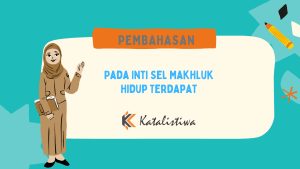 Pada Inti Sel Makhluk Hidup Terdapat