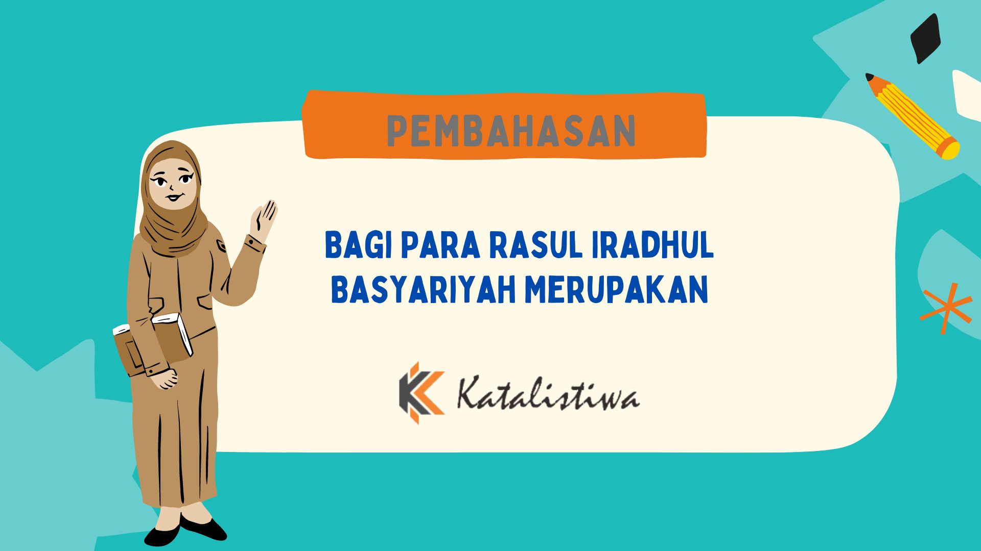 Bagi Para Rasul Iradhul Basyariyah Merupakan