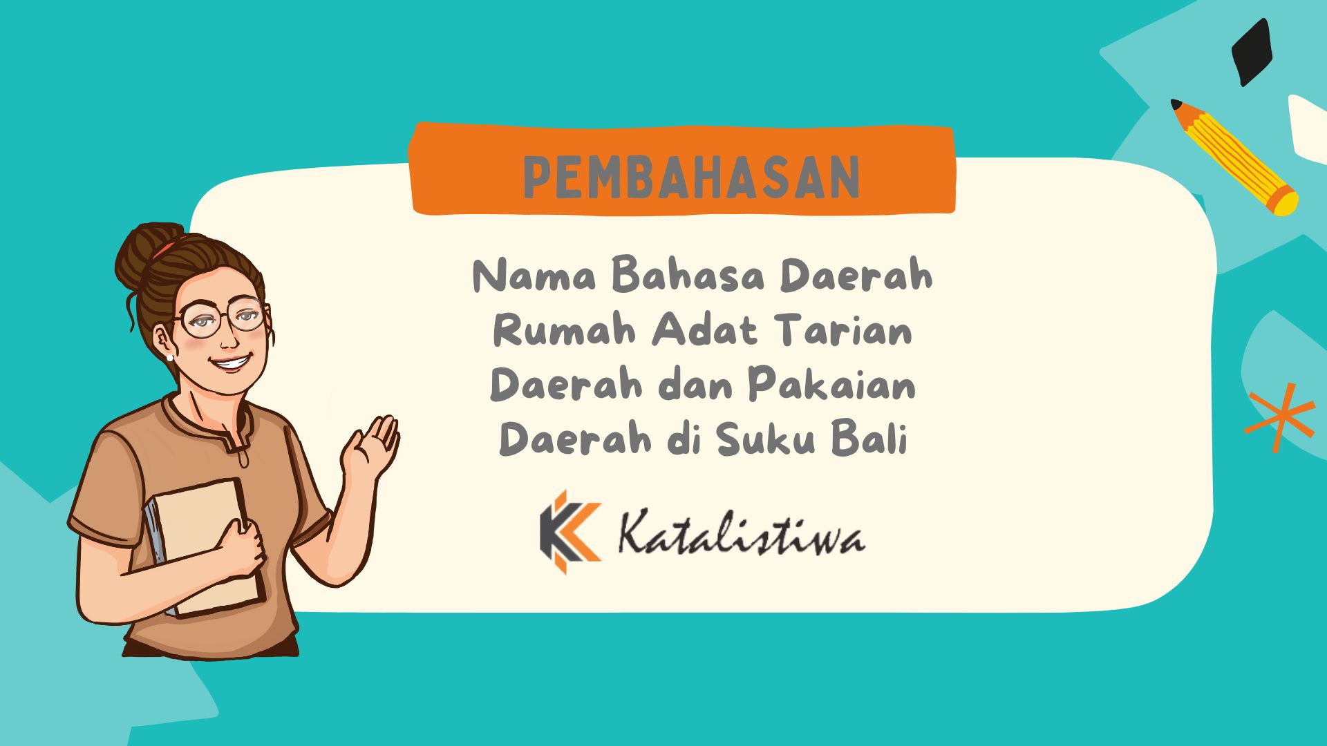 Nama Bahasa Daerah Rumah Adat Tarian Daerah dan Pakaian Daerah di Suku Bali