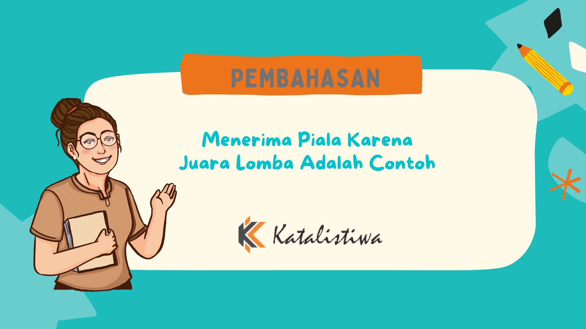 Menerima Piala Karena Juara Lomba Adalah Contoh