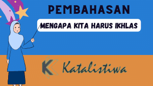 Mengapa Kita Harus Ikhlas