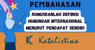 Rumuskanlah definisi hubungan internasional menurut pendapat sendiri