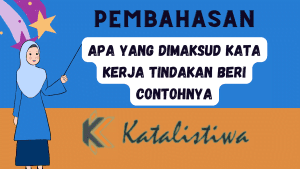 Apa Yang Dimaksud Kata Kerja Tindakan Beri Contohnya