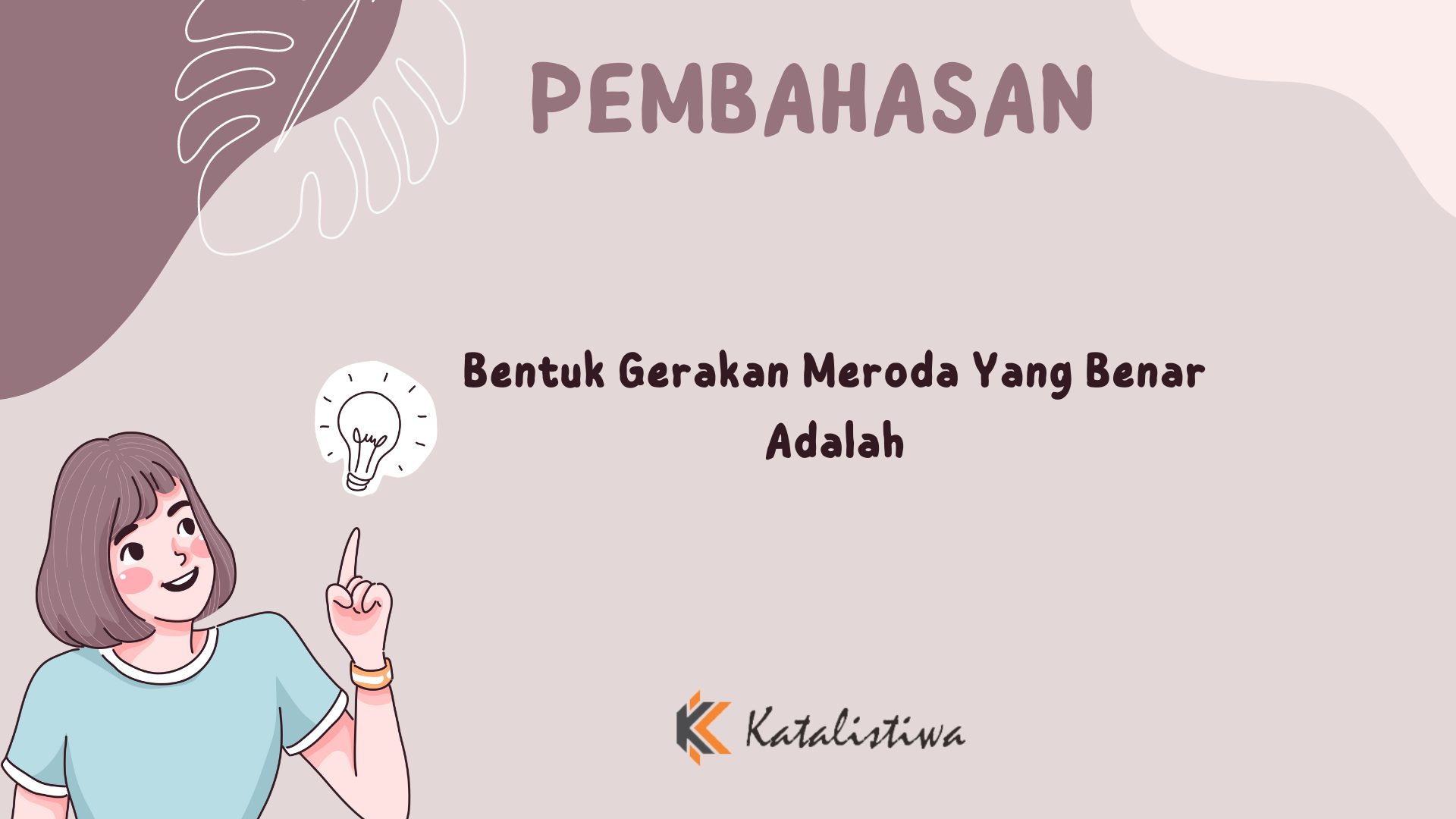 Bentuk Gerakan Meroda Yang Benar Adalah