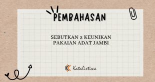 Sebutkan 3 Keunikan Pakaian Adat Jambi