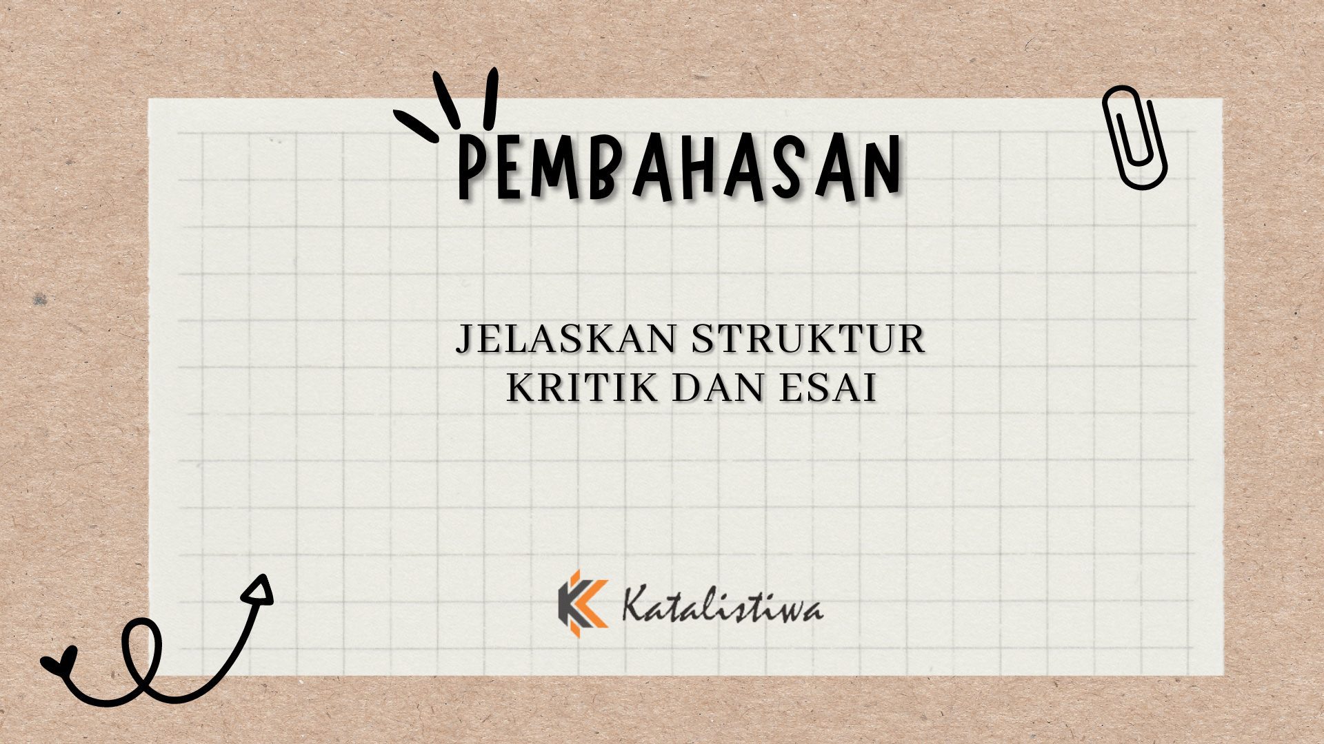 Jelaskan Struktur Kritik dan Esai